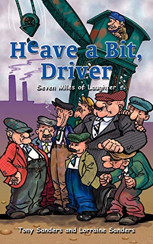 Stock image for Heave a Bit, Driver: Seven Miles of Laughter for sale by WorldofBooks