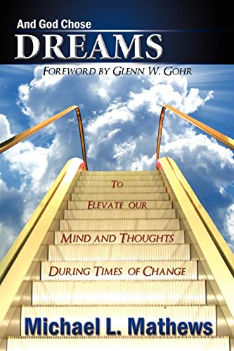 Beispielbild fr And God Chose Dreams: To Elevate our Mind and Thoughts During Times of Change zum Verkauf von Half Price Books Inc.