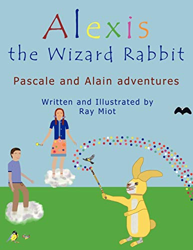 Beispielbild fr Alexis the Wizard Rabbit Pascale and Alain Adventures zum Verkauf von PBShop.store US