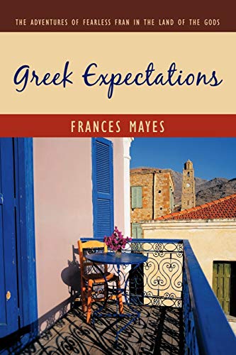 Stock image for Greek Expectations: The Adventures of Fearless Fran in the Land of the Gods for sale by ThriftBooks-Dallas
