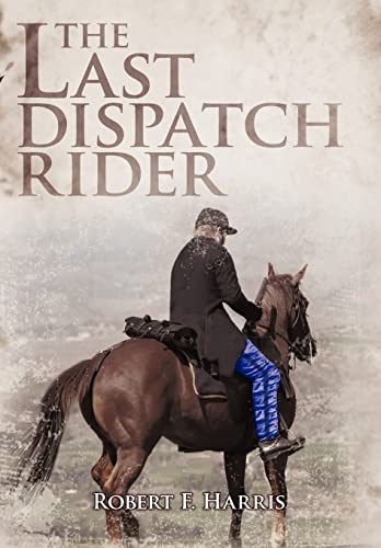 Beispielbild fr The Last Dispatch Rider zum Verkauf von Lucky's Textbooks