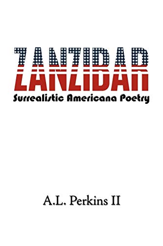 Beispielbild fr Zanzibar: Surrealistic Americana Poetry zum Verkauf von Chiron Media