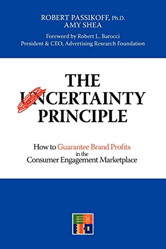 Stock image for The Certainty Principle: How to Guarantee Brand Profits in the Consumer Engagement Marketplace for sale by HPB-Movies