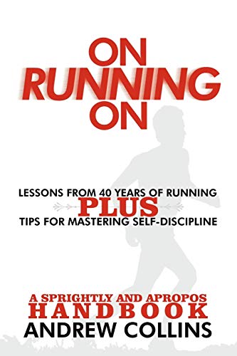 Imagen de archivo de On Running On: Lessons from 40 Years of Running a la venta por Lucky's Textbooks