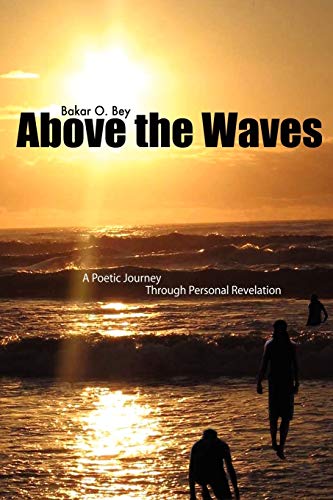 Stock image for Above the Waves: A Poetic Journey Through Personal Revelation for sale by Chiron Media