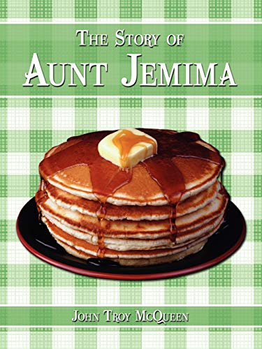 The Story of Aunt Jemima (9781438937021) by McQueen, John Troy
