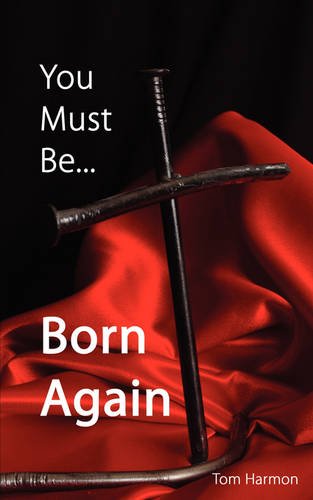 Stock image for You Must Be Born Again for sale by Ebooksweb
