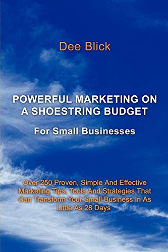 Stock image for Powerful Marketing On A Shoestring Budget: For Small Businesses for sale by AwesomeBooks