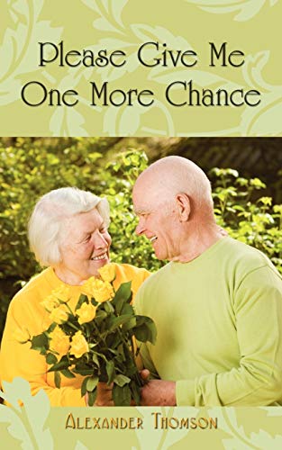 Stock image for Please Give Me One More Chance for sale by Chiron Media