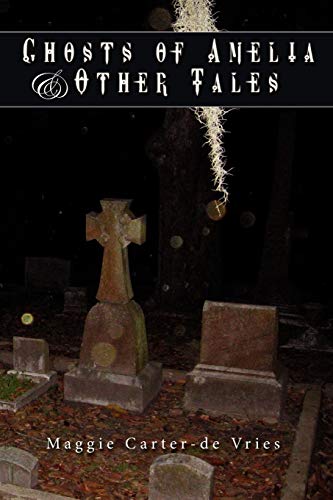 Imagen de archivo de Ghosts of Amelia & Other Tales a la venta por ZBK Books
