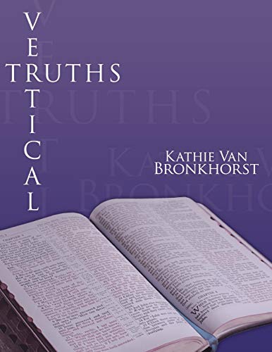 Beispielbild fr Vertical Truths Van Bronkhorst, Kathie zum Verkauf von MI Re-Tale