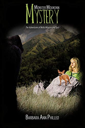 Monster Mountain Mystery: The Adventures of Molly Wiggins and Taco - Ann Philleo Barbara Ann Philleo