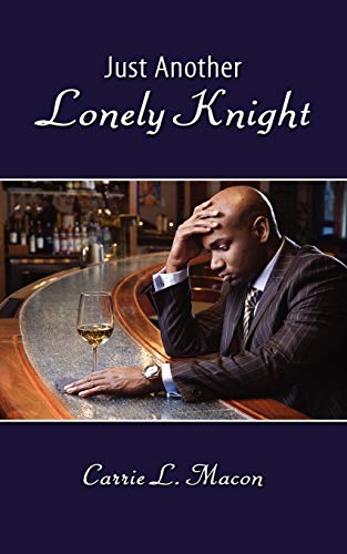 Just Another Lonely Knight - Carrie L. Macon