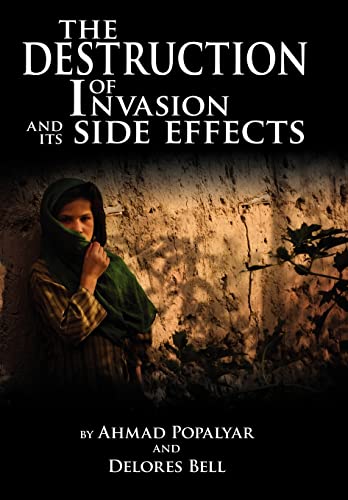 The Destruction of Invasion and its Side Effects - Ahmad Popalyar and Delores Bell