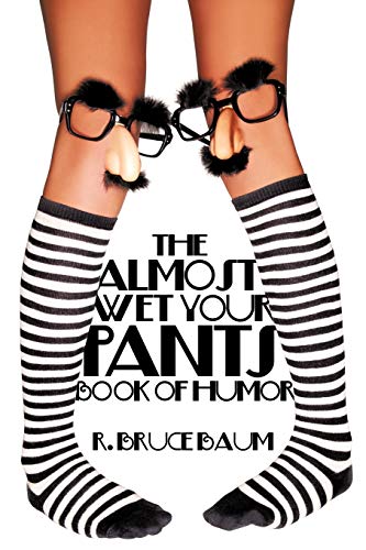 Stock image for The Almost Wet Your Pants Book of Humor for sale by SecondSale