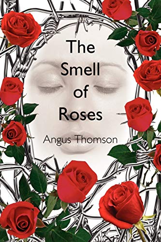 Stock image for The Smell of Roses for sale by Lucky's Textbooks