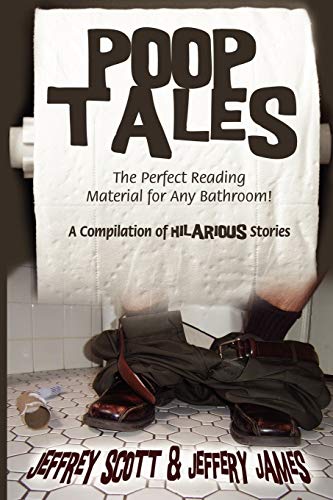 Stock image for Poop Tales: The Perfect Reading Material for Any Bathroom A Compilation of Hilarious Stories for sale by ThriftBooks-Dallas