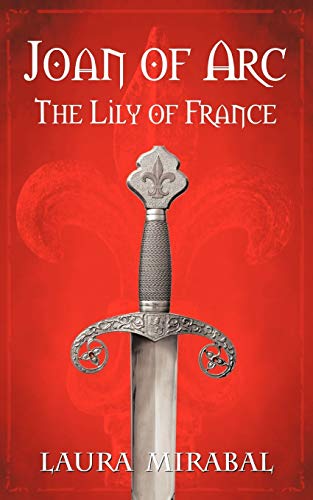 Imagen de archivo de Joan of Arc: The Lily of France a la venta por Chiron Media