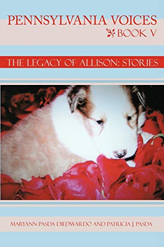 Beispielbild fr Pennsylvania Voices Book V: The Legacy of Allison: Stories zum Verkauf von Chiron Media