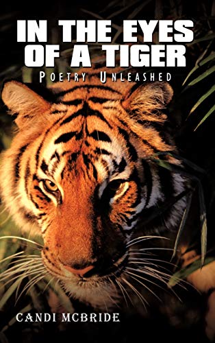 Stock image for In The Eyes Of A Tiger: Poetry Unleashed for sale by Lucky's Textbooks