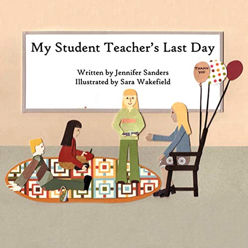 My Student Teacher's Last Day (Paperback) - Jennifer Sanders