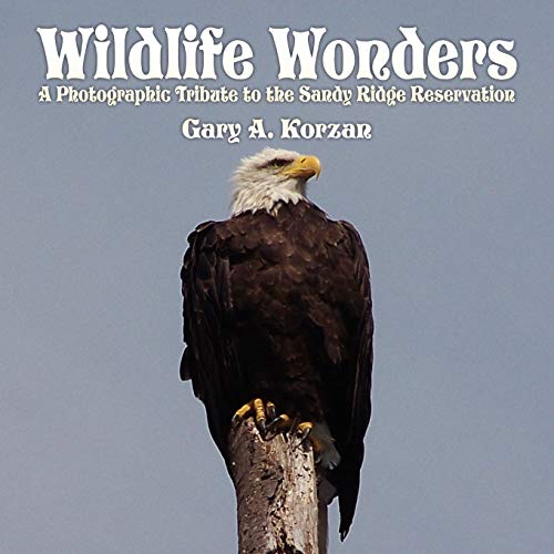 9781438944326: Wildlife Wonders: A Photographic Tribute to the Sandy Ridge Reservation