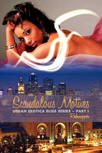 9781438947013: Scandalous Motives: Urban Erotica Bliss Series – Part I