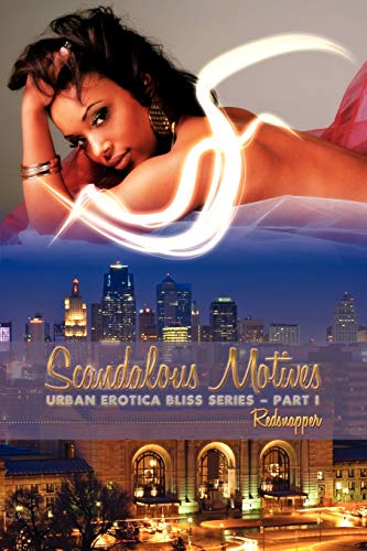 Stock image for Scandalous Motives: Urban Erotica Bliss Series - Part I for sale by Chiron Media