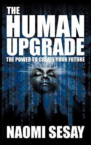 9781438947495: The Human Upgrade: The Power to Create Your Future