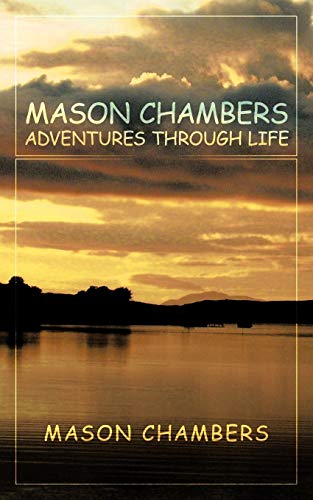 Beispielbild fr Mason Chambers Adventures Through Life zum Verkauf von Chiron Media
