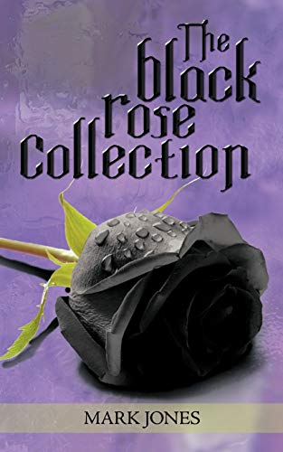 The Black Rose Collection (9781438948997) by Jones, Mark