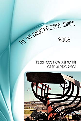 Beispielbild fr San Diego Poetry Annual -- 2008: The best poems from every corner of the San Diego region zum Verkauf von Lucky's Textbooks