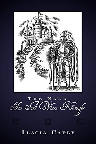 Imagen de archivo de The Need For A White Knight a la venta por Chiron Media