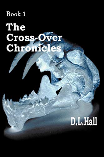 Stock image for The Cross-Over Chronicles: Book 1 for sale by Chiron Media