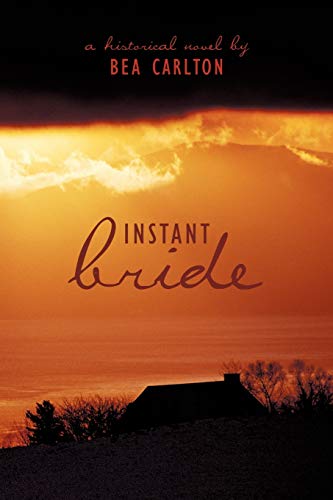 Beispielbild fr Instant Bride: A Historical Novel by zum Verkauf von Lucky's Textbooks
