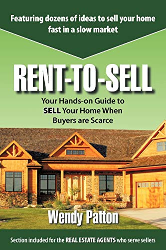 Beispielbild fr Rent-to-Sell: Your Hands-on Guide to SELL Your Home When Buyers are Scarce zum Verkauf von WorldofBooks