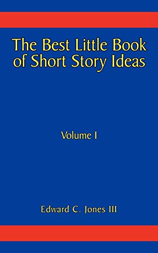 Imagen de archivo de The Best Little Book of Short Story Ideas: Volume I: 1 a la venta por Bahamut Media