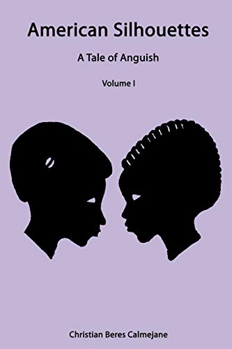 Imagen de archivo de American Silhouettes: A Tale of Anguish Volume I a la venta por Lucky's Textbooks