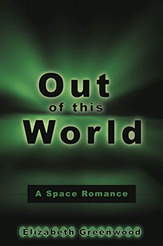 Stock image for Out of this World: A Space Romance for sale by Chiron Media