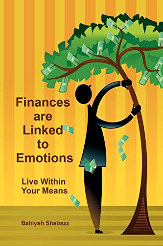 Imagen de archivo de Finances are Linked to Emotions: Live Within Your Means a la venta por Chiron Media