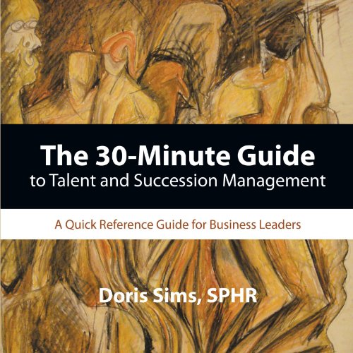 9781438955711: The 30-minute Guide to Talent and Succession Management: A Quick Reference Guide for Business Leaders