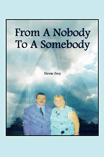 Imagen de archivo de From a Nobody to Somebody: MY FIRST MISSION FOR GOD a la venta por Chiron Media