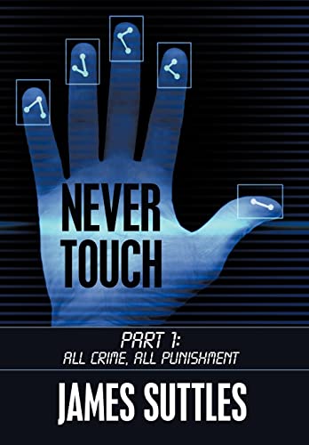 9781438958965: Never Touch: Part 1: All Crime, All Punishment