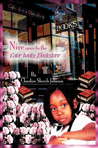 Stock image for Nire Goes To The Color Books Bookstore: Featuring "God is Awesome" & "Pink Carnation" for sale by Chiron Media