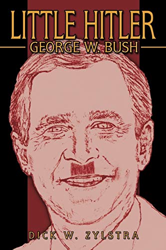 9781438960371: Little Hitler: George W. Bush