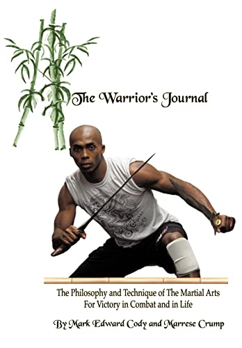 9781438963129: The Warrior's Journal: The Philosophy and Technique of the Martial Arts for Victory in Combat and in Life