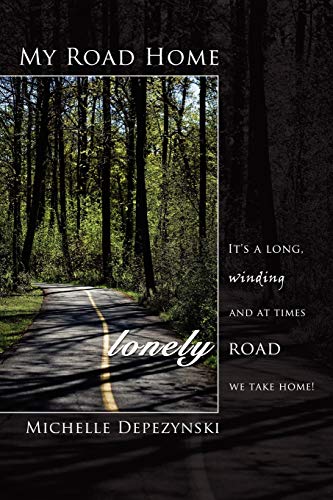 Stock image for My Road Home It's a long, winding and at times lonely road we take home for sale by PBShop.store US