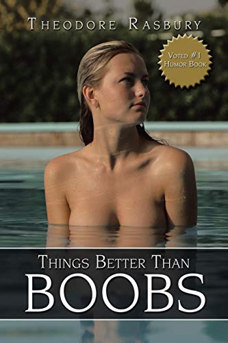 Stock image for Things Better Than Boobs for sale by GF Books, Inc.