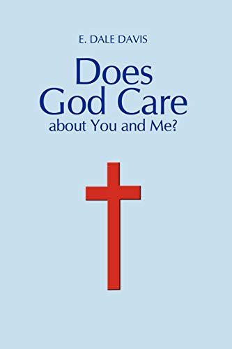 Imagen de archivo de Does God Care About You And Me? a la venta por Cameron Park Books