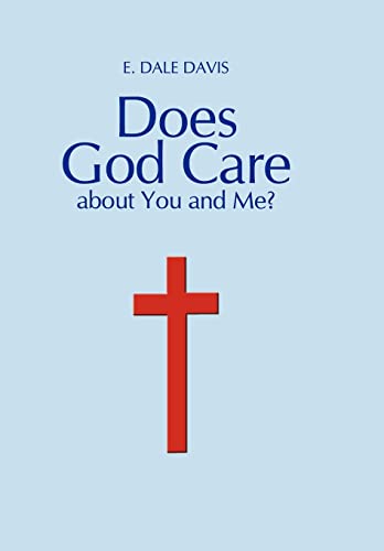 Does God Care About You and Me? (Hardback) - E. Dale Davis